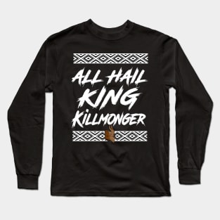 All Hail King Killmonger Long Sleeve T-Shirt